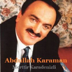 Abdullah Karaman Merttir Karadenizli