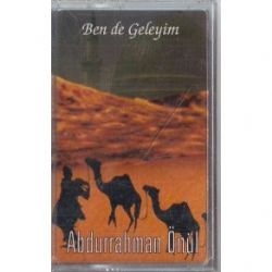 Abdurrahman Önül Ben De Geleyim