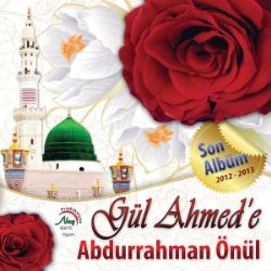 Abdurrahman Önül Gül Ahmede