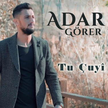 Adar Görer Tu Çuyi