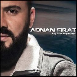 Adnan Fırat Aşk Uzun Hayat Kısa