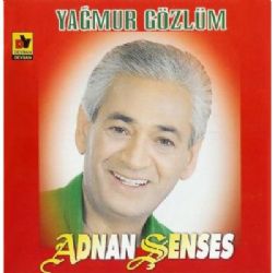 Adnan Şenses Yağmur Gözlüm