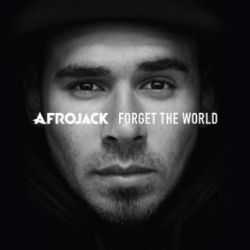 Afrojack Forget The World