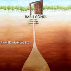 Ahmed Mahlassız Babı Gönül