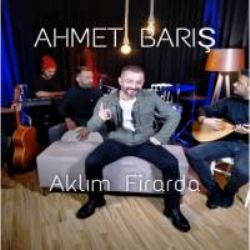 Ahmet Barış Aklım Firarda