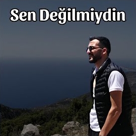 Ahmet Durmaz Sen Değilmiydin