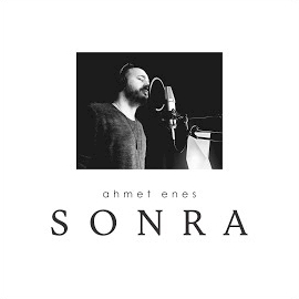 Ahmet Enes Sonra