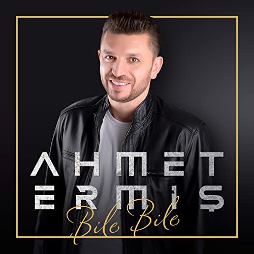 Ahmet Ermiş Bile Bile