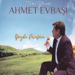 Ahmet Evbaşı Yayla Çiçeğim