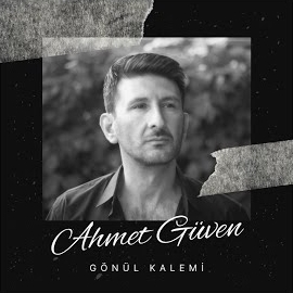 Ahmet Güven Gönül Kalemi