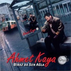 Ahmet Kaya Birazda Sen Ağla