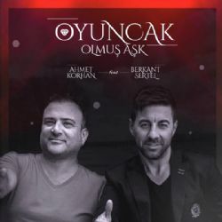 Ahmet Korhan Oyuncak Olmuş Aşk