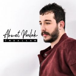 Ahmet Parlak İnşallah