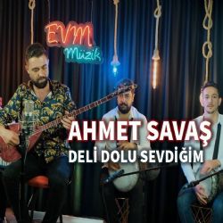 Ahmet Savaş Deli Dolu Sevdiğim