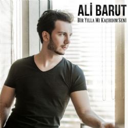 Ali Barut Bir Yılla Mı Kaçırdım Seni