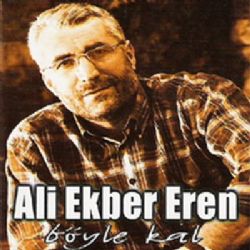 Ali Ekber Eren Böyle Kal