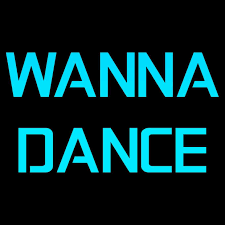 WANNA DANCE