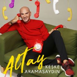 Altay Keşke Aramasaydın