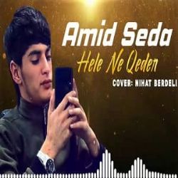 Amid Seda Hele Ne Qeder