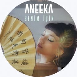 Aneeka Benim İçin