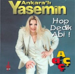 Ankaralı Yasemin Hop Dedik Abi