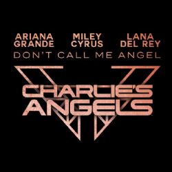 Ariana Grande Dont Call Me Angel