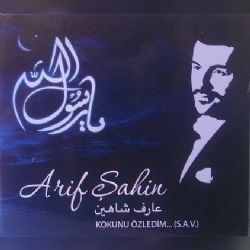 Arif Şahin Kokunu Özledim