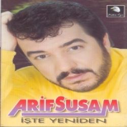 Arif Susam İşte Yeniden