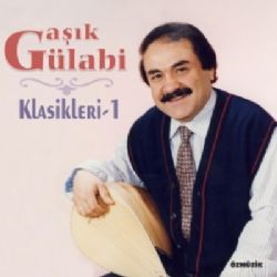 Aşık Gülabi Aşık Gülabi Klasikleri 1