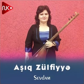 Aşıq Zülfiyye Sevdam