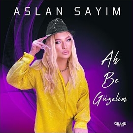 Aslan Sayım Ah Be Güzelim