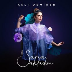 Aslı Demirer Sana Sakladım