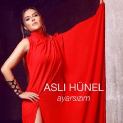 Aslı Hünel Ayarsızım