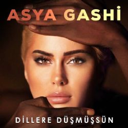 Asya Gashi Dillere Düşmüşsün