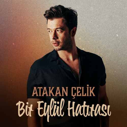 Atakan Çelik Bir Eylül Hatırası