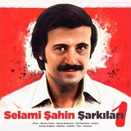 Atiye Selami Şahin Şarkıları 1