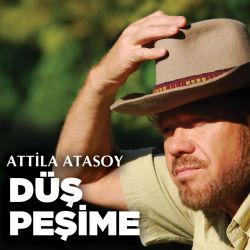 Attila Atasoy Düş Peşime