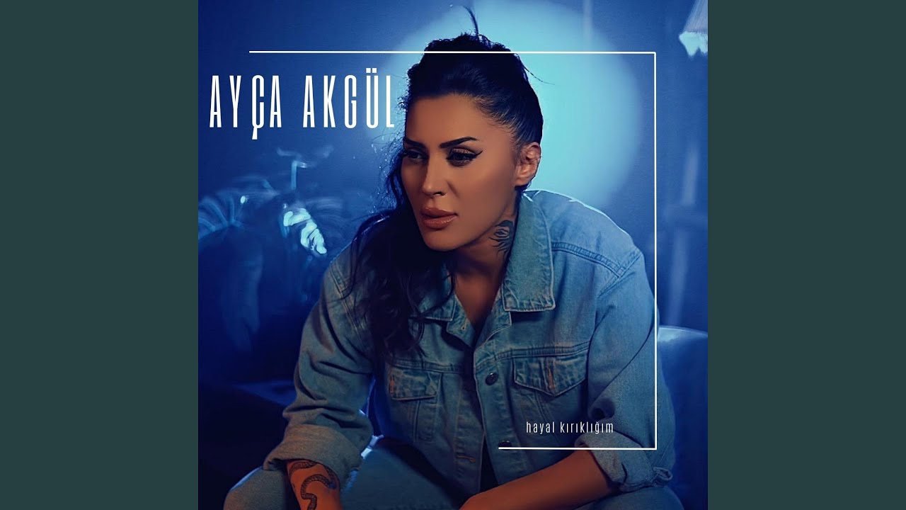 Ayça Akgül Hayal Kırıklığım