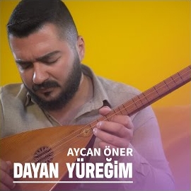 Aycan Öner Dayan Yüreğim