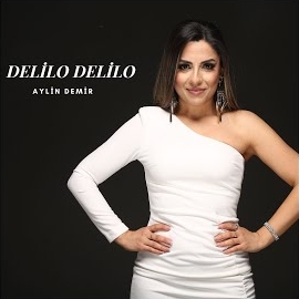 Aylin Demir Delilo Delilo