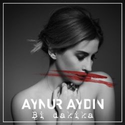 Aynur Aydın Bi Dakika