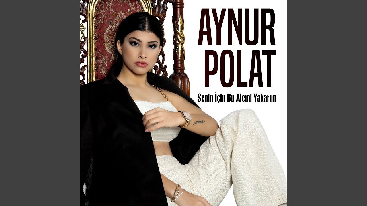 Aynur Polat Senin İçin Bu Alemi Yakarım