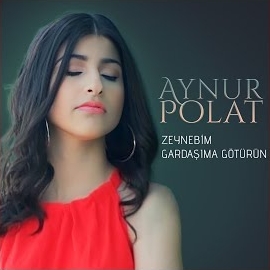 Aynur Polat Zeynebim,Gardaşıma Götürün