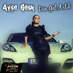 Ayşe Besk Dön Gel Artık