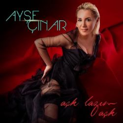 Ayşe Çınar Aşk Lazım Aşk