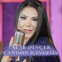 Ayşe Dinçer Canımın İçindesin