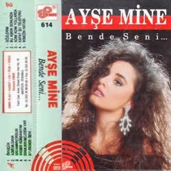 Ayşe Mine Bende Seni