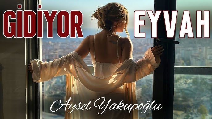 Aysel Yakupoğlu Gidiyor Eyvah