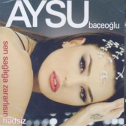 Aysu Baceoğlu Sen Sağlığa Zararlısın