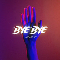 Azamat Bye Bye